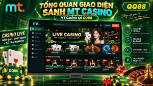 Tổng quan giao diện sảnh MT Casino tại QQ88