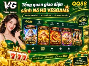 Tổng quan giao diện sảnh Nổ Hũ VESGAME