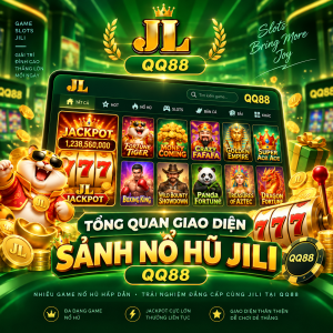 Tổng quan giao diện sảnh Nổ Hũ JiLi