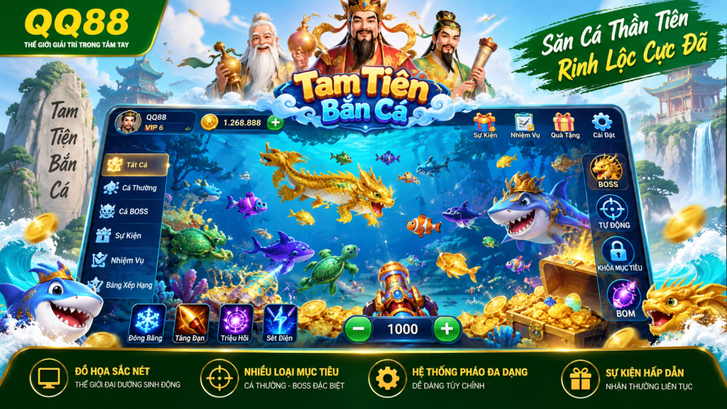 Tổng quan giao diện Tam Tiên Bắn Cá tại QQ88